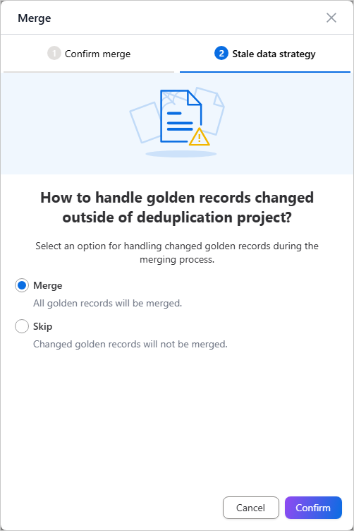 Stale data strategy step of the Merge dialog with Merge and Skip options for golden records changed outside the deduplication project