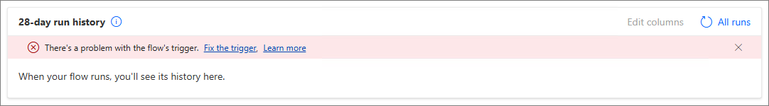 The 28-day run history panel showing the error There is a problem with the flow trigger, with a Fix the trigger link